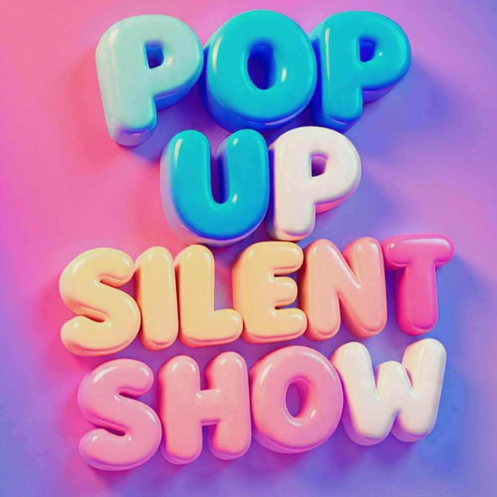 Pop Up Silent Show